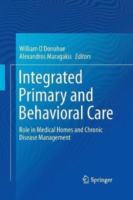 Integrated Primary and Behavioral Care: Role in Medical Homes and Chronic Disease Management