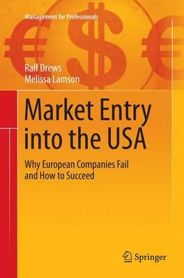 Market Entry into the USA: Why European Companies Fail and How to Succeed