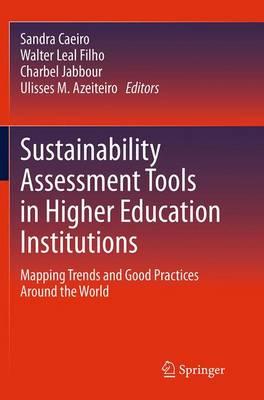 Sustainability Assessment Tools in Higher Education Institutions: Mapping Trends and Good Practices Around the World