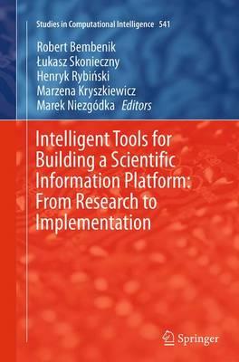 Intelligent Tools for Building a Scientific Information Platform: From Research to Implementation