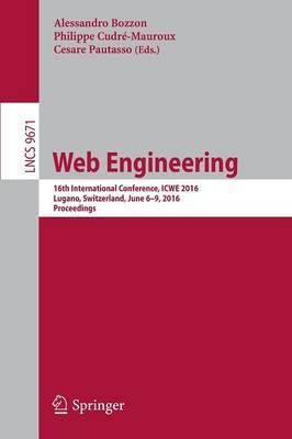 Web Engineering: 16th International Conference, ICWE 2016, Lugano, Switzerland, June 6-9, 2016. Proceedings