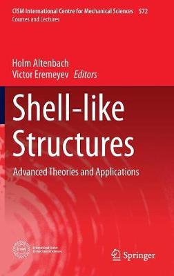 Shell-like Structures: Advanced Theories and Applications