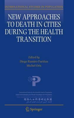 New Approaches to Death in Cities during the Health Transition