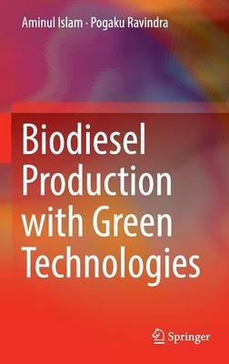 Biodiesel Production with Green Technologies