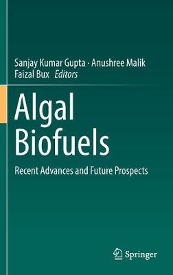 Algal Biofuels: Recent Advances and Future Prospects