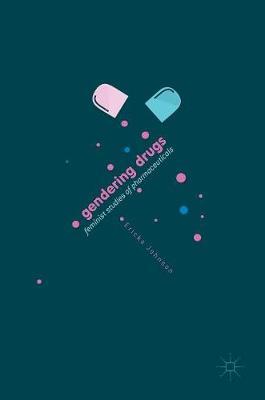 Gendering Drugs: Feminist Studies of Pharmaceuticals