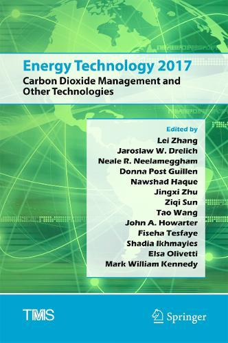 Energy Technology 2017: Carbon Dioxide Management and Other Technologies