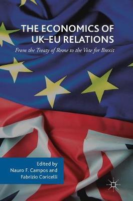 The Economics of UK-EU Relations: From the Treaty of Rome to the Vote for Brexit