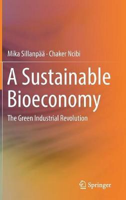 A Sustainable Bioeconomy: The Green Industrial Revolution