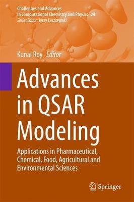 Advances in QSAR Modeling: Applications in Pharmaceutical, Chemical, Food, Agricultural and Environmental Sciences