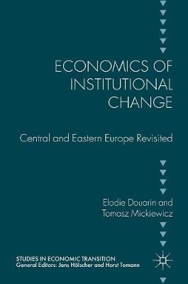 Economics of Institutional Change: Central and Eastern Europe Revisited