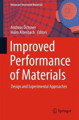 Improved Performance of Materials: Design and Experimental Approaches