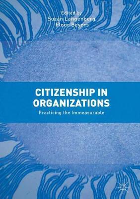Citizenship in Organizations: Practicing the Immeasurable
