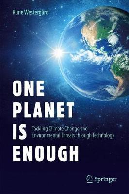 One Planet Is Enough: Tackling Climate Change and Environmental Threats through Technology