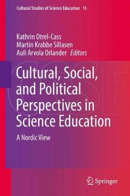 Cultural, Social, and Political Perspectives in Science Education: A Nordic View