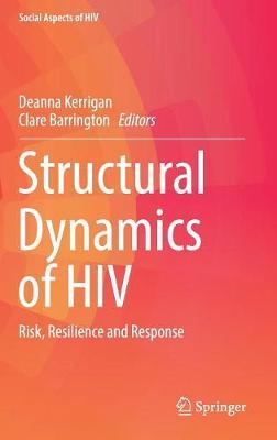 Structural Dynamics of HIV: Risk, Resilience and Response