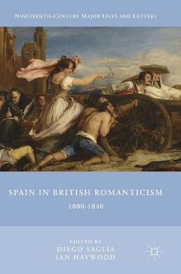 Spain in British Romanticism: 1800-1840
