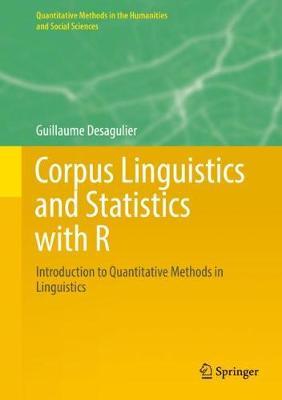 Corpus Linguistics and Statistics with R: Introduction to Quantitative Methods in Linguistics