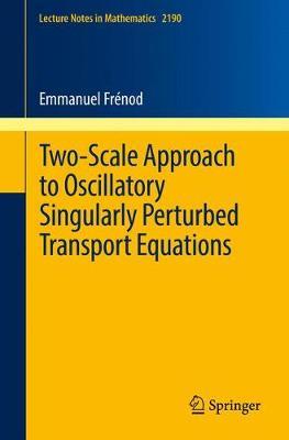 Two-Scale Approach to Oscillatory Singularly Perturbed Transport Equations