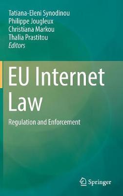 EU Internet Law: Regulation and Enforcement