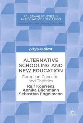 Alternative Schooling and New Education: European Concepts and Theories