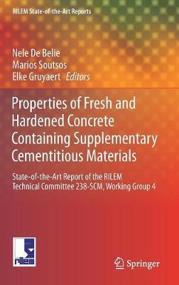 Properties of Fresh and Hardened Concrete Containing Supplementary Cementitious Materials: State-of-the-Art Report of the RILEM Technical Committee 238-SCM, Working Group 4
