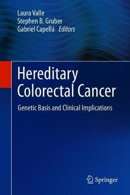 Hereditary Colorectal Cancer: Genetic Basis and Clinical Implications