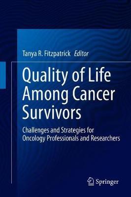Quality of Life Among Cancer Survivors: Challenges and Strategies for Oncology Professionals and Researchers