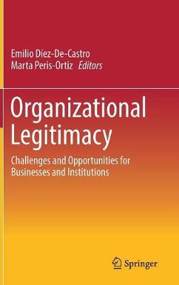 Organizational Legitimacy: Challenges and Opportunities for Businesses and Institutions
