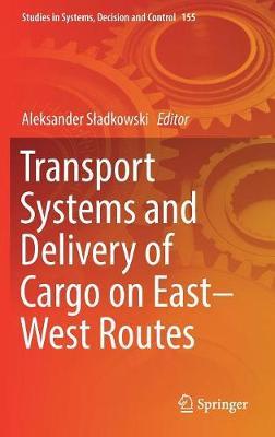 Transport Systems and Delivery of Cargo on East–West Routes