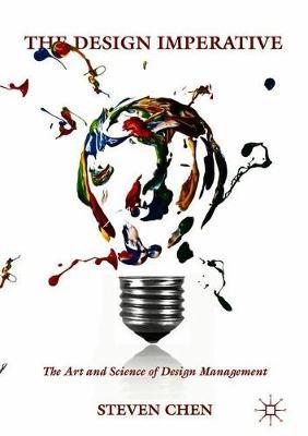 The Design Imperative: The Art and Science of Design Management
