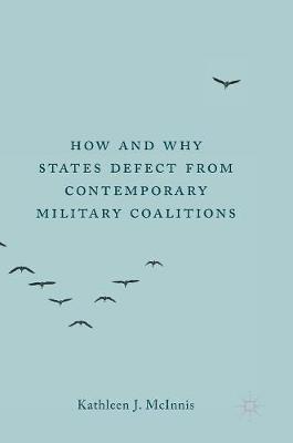 How and Why States Defect from Contemporary Military Coalitions