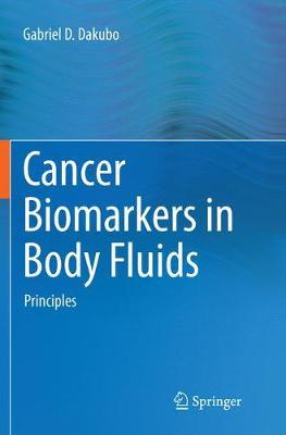 Cancer Biomarkers in Body Fluids: Principles