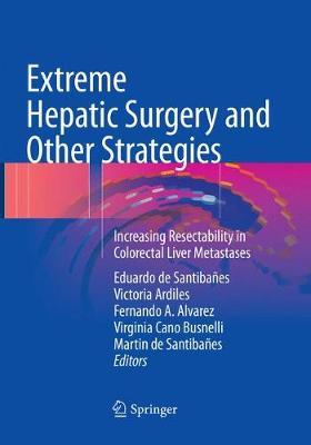 Extreme Hepatic Surgery and Other Strategies: Increasing Resectability in Colorectal Liver Metastases