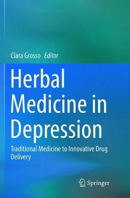 Herbal Medicine in Depression: Traditional Medicine to Innovative Drug Delivery
