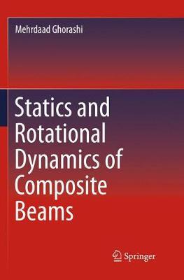 Statics and Rotational Dynamics of Composite Beams