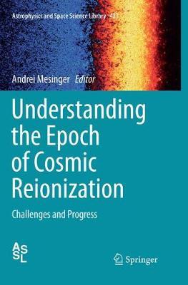 Understanding the Epoch of Cosmic Reionization: Challenges and Progress