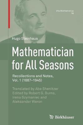Mathematician for All Seasons: Recollections and Notes Vol. 1 (1887-1945)