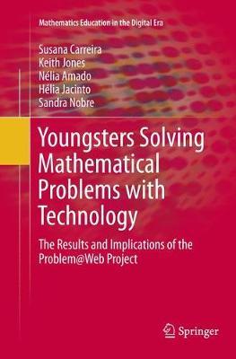 Youngsters Solving Mathematical Problems with Technology: The Results and Implications of the Problem@Web Project