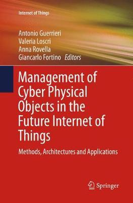 Management of Cyber Physical Objects in the Future Internet of Things: Methods, Architectures and Applications