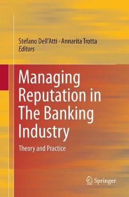 Managing Reputation in The Banking Industry: Theory and Practice