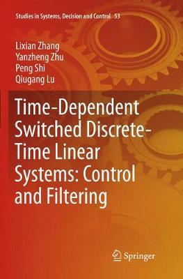 Time-Dependent Switched Discrete-Time Linear Systems: Control and Filtering