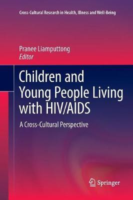 Children and Young People Living with HIV/AIDS: A Cross-Cultural Perspective