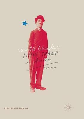 Charlie Chaplin’s Little Tramp in America, 1947–77