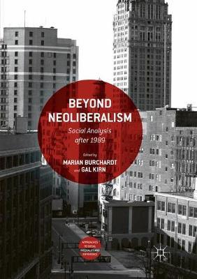 Beyond Neoliberalism: Social Analysis after 1989