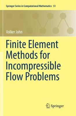 Finite Element Methods for Incompressible Flow Problems
