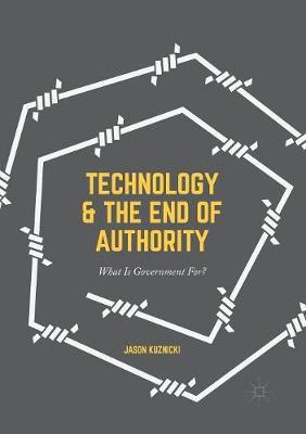 Technology and the End of Authority: What Is Government For?