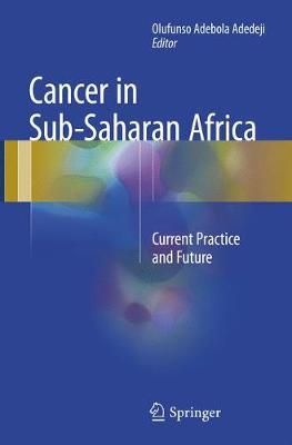 Cancer in Sub-Saharan Africa: Current Practice and Future