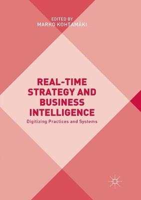 Real-time Strategy and Business Intelligence: Digitizing Practices and Systems