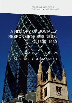 A History of Socially Responsible Business, c.1600–1950